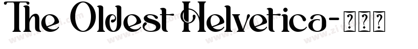 The Oldest Helvetica字体转换